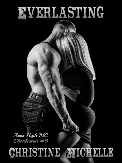 Title details for Everlasting by Christine Michelle - Available